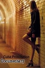 Watch Cuba Prostitution Documentary 0123movies