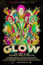 Watch GLOW: The Story of the Gorgeous Ladies of Wrestling 0123movies