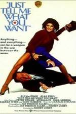 Watch Just Tell Me What You Want 0123movies