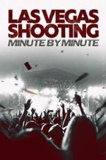 Watch Las Vegas Shooting: Minute by Minute 0123movies