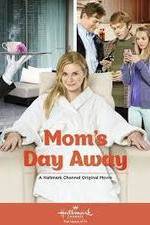 Watch Mom's Day Away 0123movies