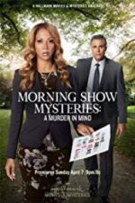 Watch Morning Show Mysteries: A Murder in Mind 0123movies