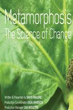 Watch Metamorphosis: The Science Of Change 0123movies