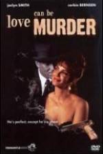 Watch Love Can Be Murder 0123movies