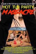 Watch Hot Tub Party Massacre 0123movies