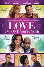 Watch Love the One You\'re With 0123movies