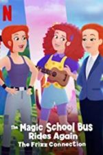 Watch The Magic School Bus Rides Again: The Frizz Connection 0123movies