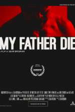Watch My Father Die 0123movies