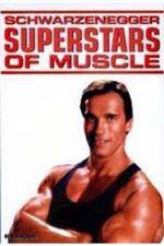 Watch Superstars Of Muscle  Schwarzenegger 0123movies