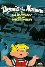 Watch Dennis the Menace in Mayday for Mother 0123movies