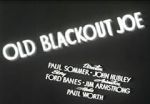 Watch Old Blackout Joe 0123movies