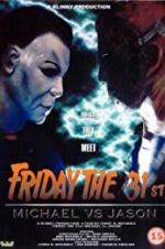 Watch Friday the 31st: Michael vs. Jason 0123movies