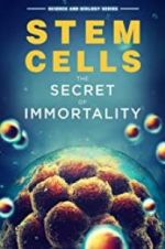 Watch Stem Cells: The Secret to Immortality 0123movies