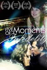 Watch Five Moments of Infidelity 0123movies
