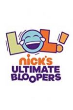 Watch LOL Nick\'s Ultimate Bloopers 0123movies