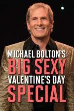 Watch Michael Bolton\'s Big, Sexy Valentine\'s Day Special 0123movies