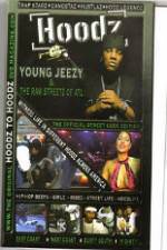Watch Hoodz Young Jeezy The Raw Streets Of ATL 0123movies