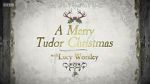 Watch A Merry Tudor Christmas with Lucy Worsley 0123movies