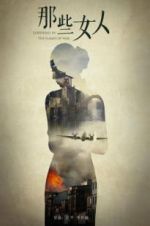 Watch Goddesses In The Flames Of War 0123movies