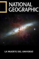 Watch National Geographic - Death Of The Universe 0123movies