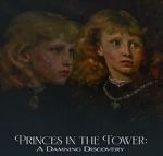 Watch Princes in the Tower: A Damning Discovery 0123movies