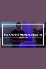 Watch Me and My Mental Health 0123movies