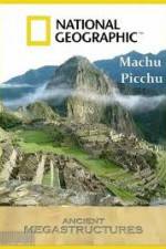 Watch National Geographic: Ancient Megastructures - Machu Picchu 0123movies