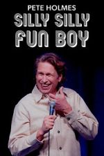 Watch Pete Holmes: Silly Silly Fun Boy 0123movies