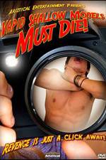 Watch Vapid Shallow Models Must Die 0123movies