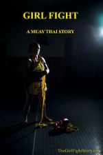 Watch Girl Fight: A Muay Thai Story 0123movies