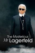 Watch The Mysterious Mr. Lagerfeld 0123movies