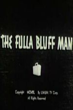Watch The Fulla Bluff Man 0123movies