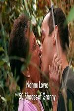 Watch Nanna Love: 50 Shades of Granny 0123movies