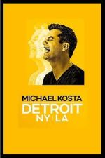 Watch Michael Kosta: Detroit NY LA (TV Special 2020) 0123movies