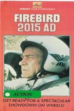 Watch Firebird 2015 AD 0123movies