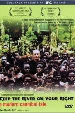 Watch Keep the River on Your Right A Modern Cannibal Tale 0123movies