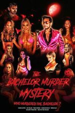 Watch The Bachelor Murder Mystery: Who Murdered the Bachelor? 0123movies
