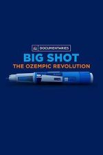 Watch Big Shot: The Ozempic Revolution 0123movies