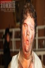 Watch Confederate Zombie Trail of Blood 0123movies
