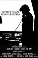 Watch Geraldine Ferraro Paving the Way 0123movies
