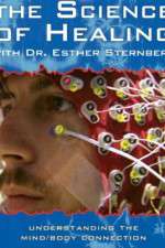 Watch The Science of Healing with Dr Esther Sternberg 0123movies