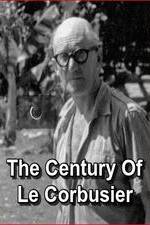 Watch Le si�cle de Le Corbusier 0123movies