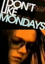 Watch I Don't Like Mondays 0123movies
