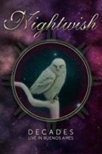 Watch Nightwish: Decades - Live in Buenos Aires 0123movies