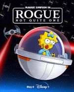 Watch Maggie Simpson in Rogue Not Quite One (TV Special 2023) 0123movies