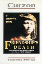 Watch Friendship's Death 0123movies