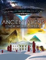 Watch Ancient Aliens and the New World Order 2 0123movies