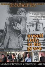 Watch Orwell Rolls in His Grave 0123movies