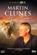 Watch Martin Clunes & a Lion Called Mugie 0123movies