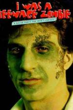 Watch I Was a Teenage Zombie 0123movies
